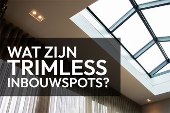 wat-zijn-trimless-spots-en-hoe-verbeteren-ze-uw-ruimte